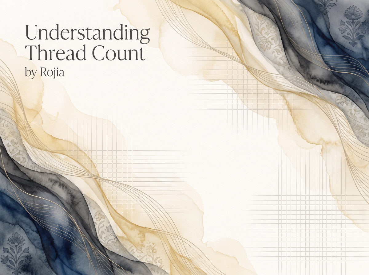 Understanding Thread Count: A Guide to Choosing the Perfect Fabric